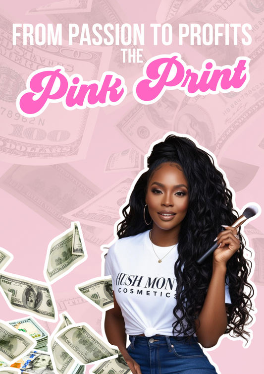 From Passions to Profits (The Pink Print)